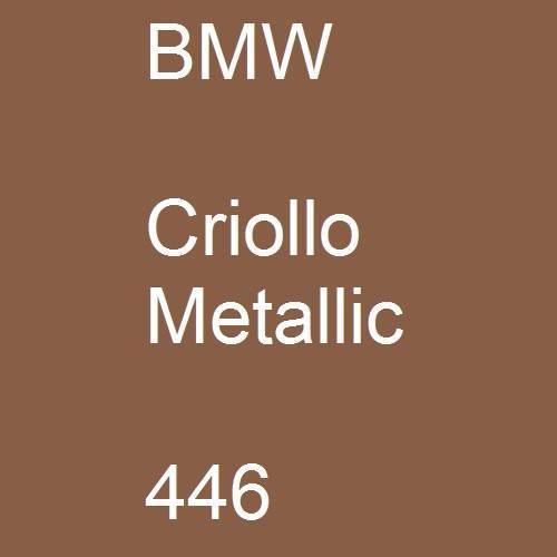 BMW, Criollo Metallic, 446.